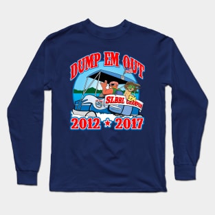 Two Time SLBBL Champion Dump EM OUT Long Sleeve T-Shirt